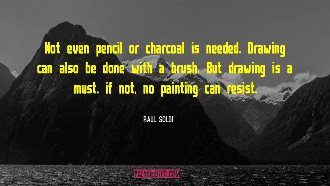 Charcoal quotes by Raul Soldi