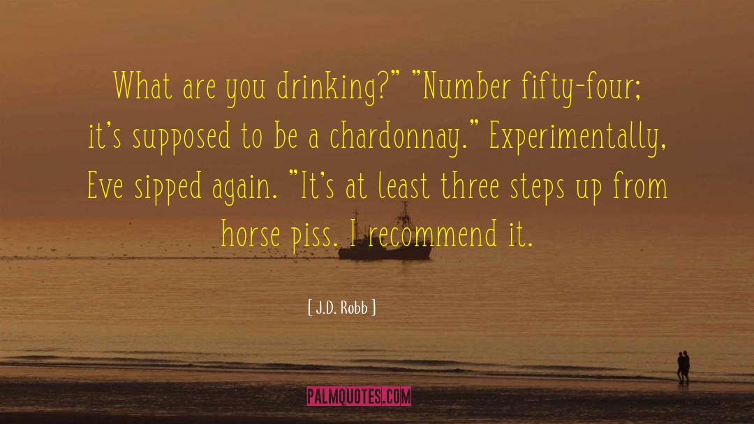 Chardonnay quotes by J.D. Robb