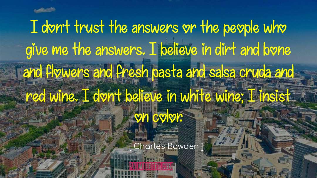 Chardonnay Wine quotes by Charles Bowden