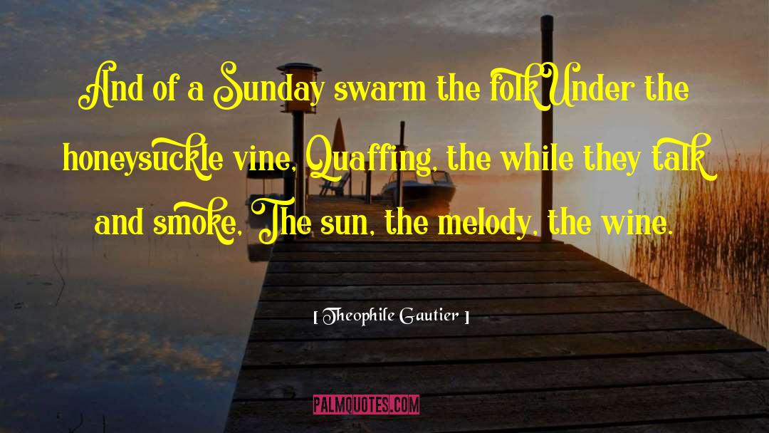 Chardonnay Wine quotes by Theophile Gautier