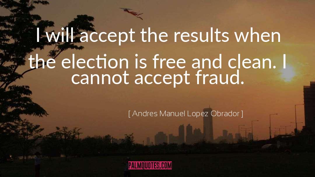 Chareese Lopez quotes by Andres Manuel Lopez Obrador