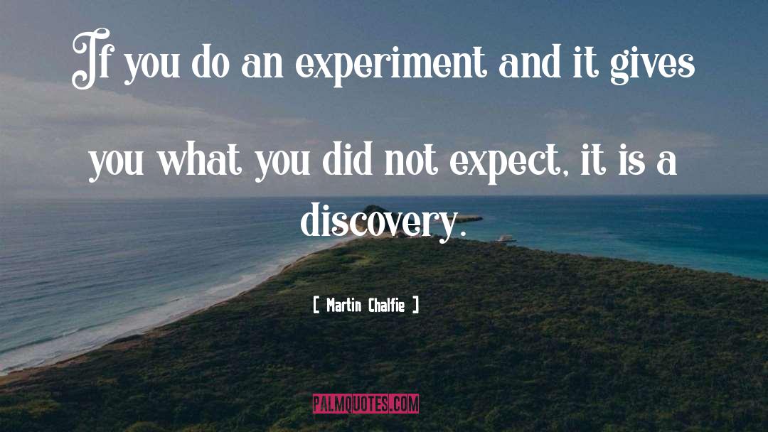 Chargaffs Experiment quotes by Martin Chalfie