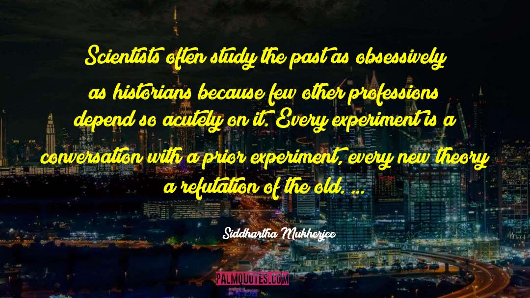 Chargaffs Experiment quotes by Siddhartha Mukherjee