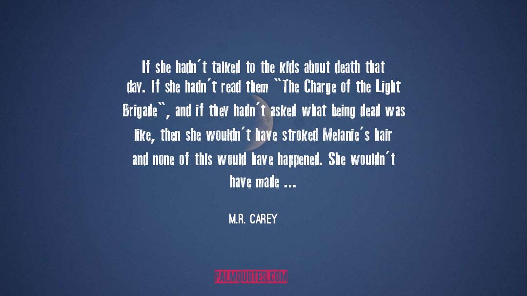 Charge Of The Light Brigade quotes by M.R. Carey