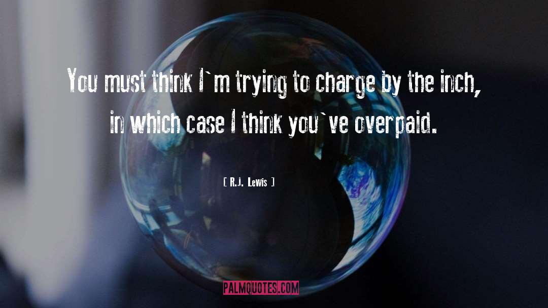 Charge quotes by R.J. Lewis