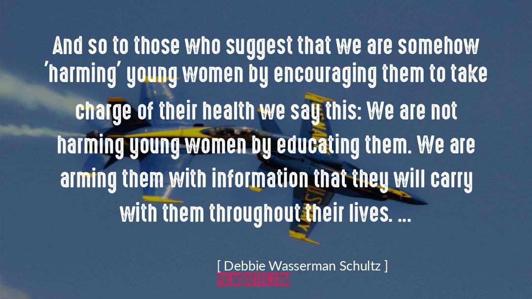 Charge quotes by Debbie Wasserman Schultz