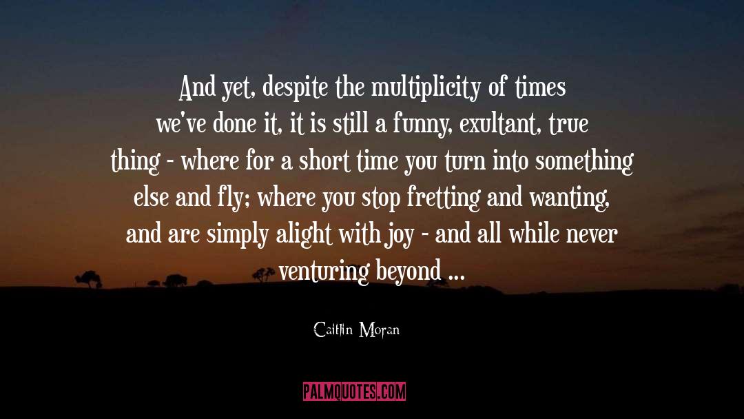 Charged quotes by Caitlin Moran