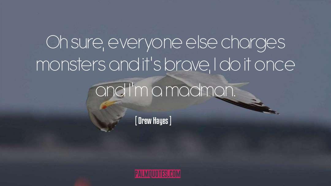 Charges quotes by Drew Hayes