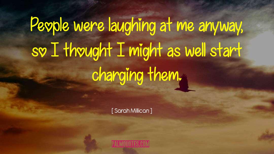 Charging quotes by Sarah Millican