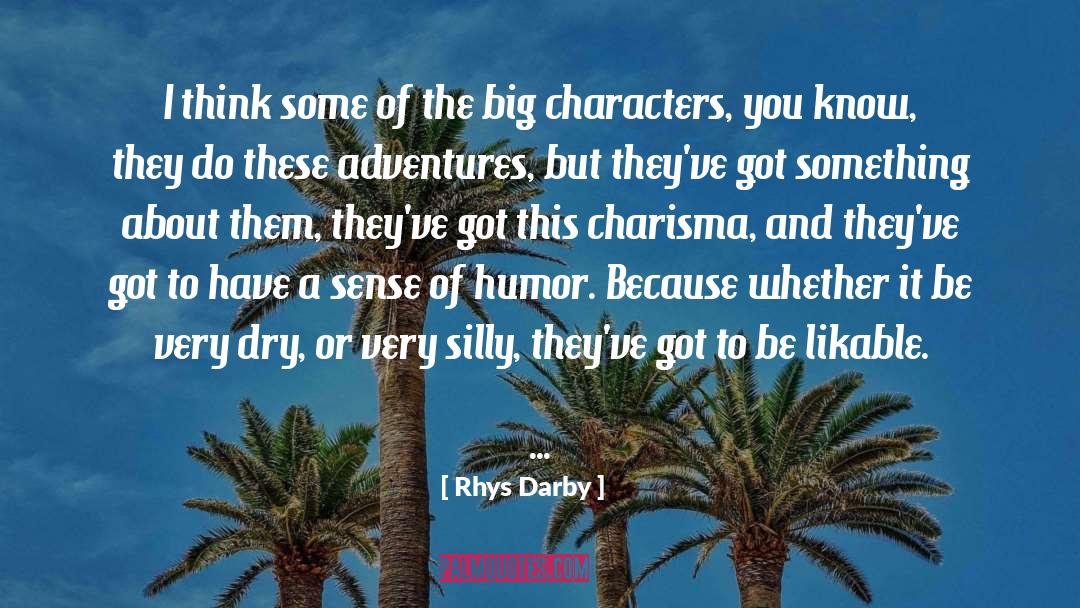 Charisma quotes by Rhys Darby