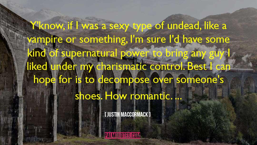 Charismatic Connection quotes by Justin MacCormack