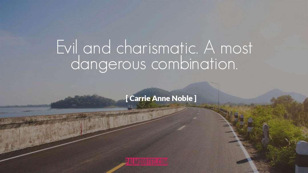 Charismatic quotes by Carrie Anne Noble