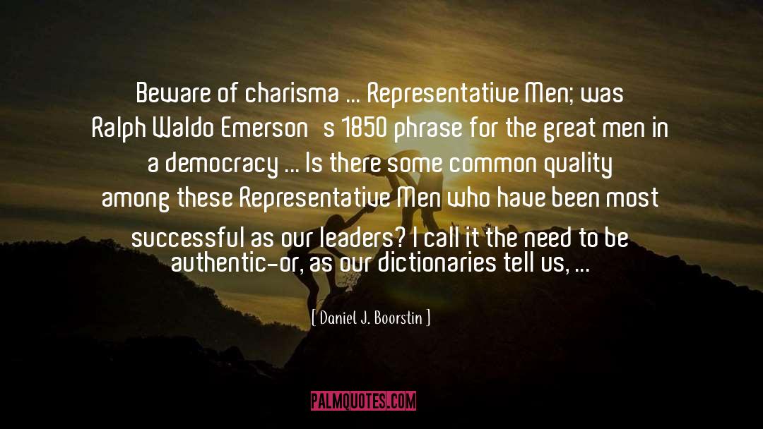 Charismatic quotes by Daniel J. Boorstin