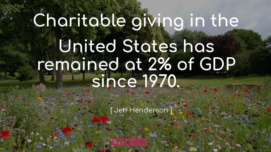 Charitable Giving quotes by Jeff Henderson