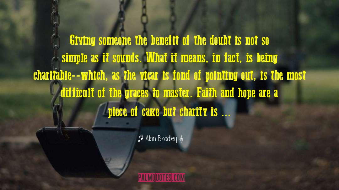 Charitable quotes by Alan Bradley