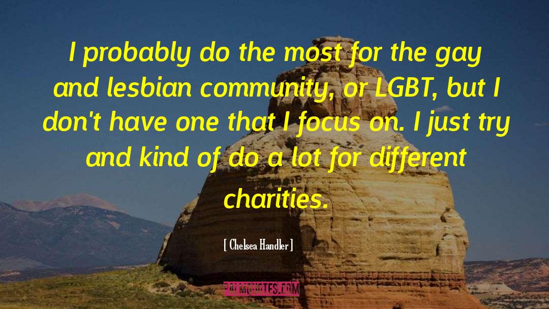 Charities quotes by Chelsea Handler