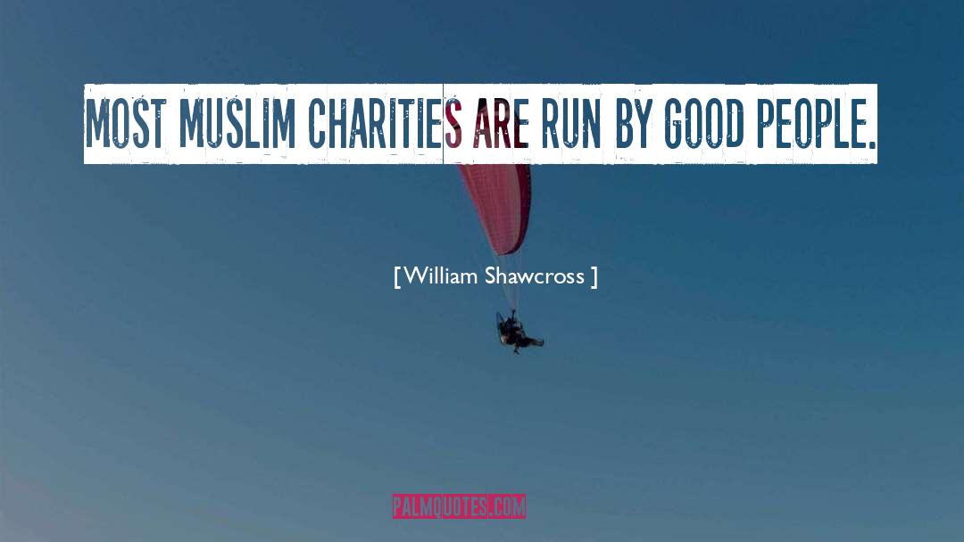 Charities quotes by William Shawcross