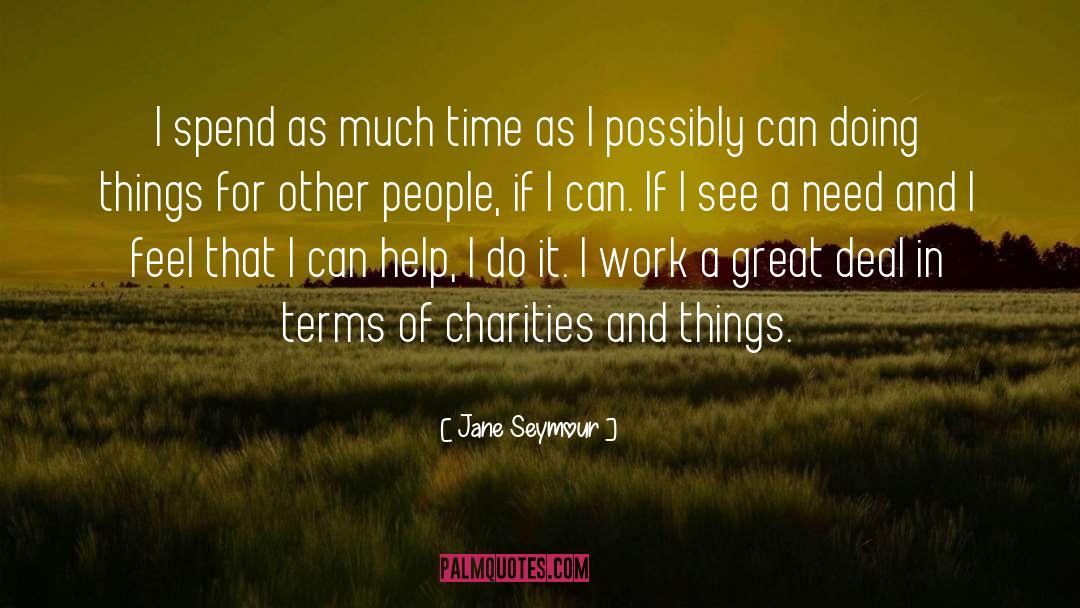 Charities quotes by Jane Seymour