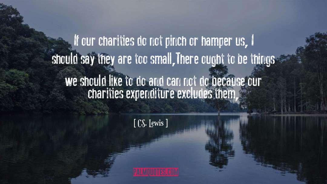 Charities quotes by C.S. Lewis