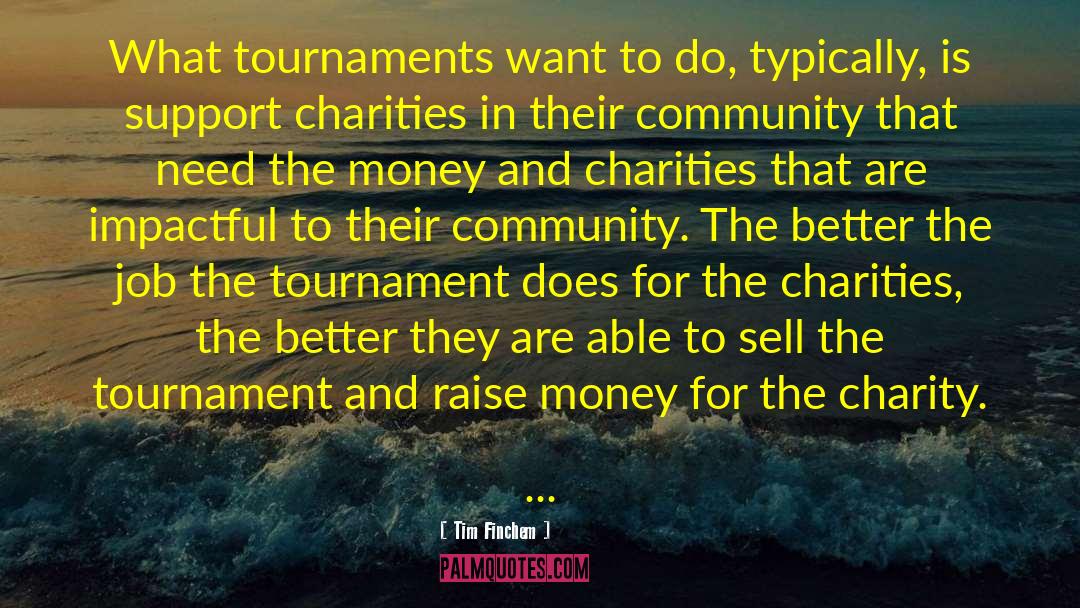 Charities quotes by Tim Finchem