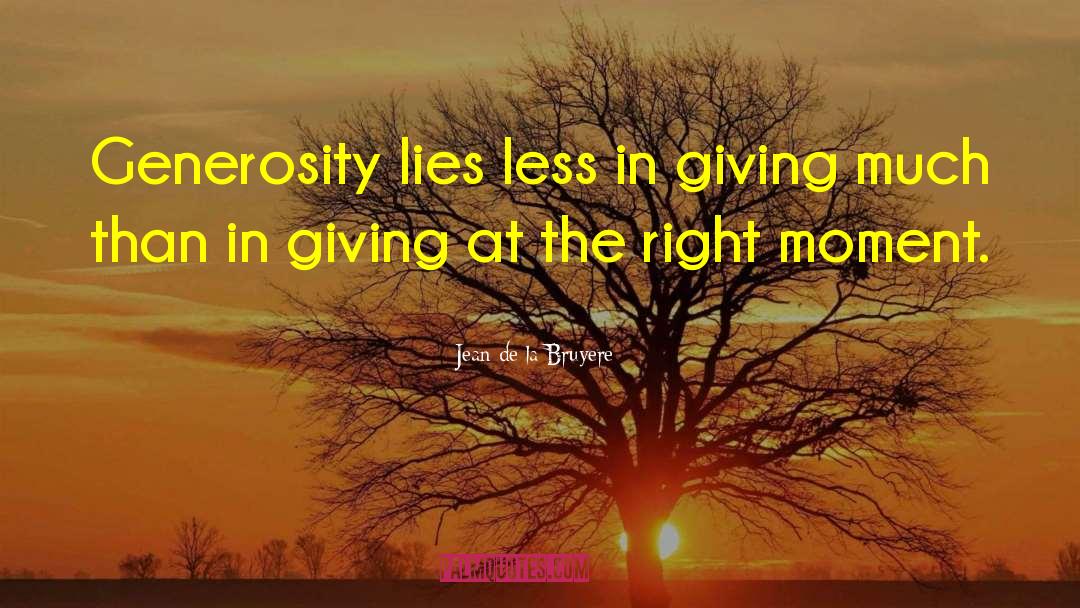 Charity And Generosity quotes by Jean De La Bruyere