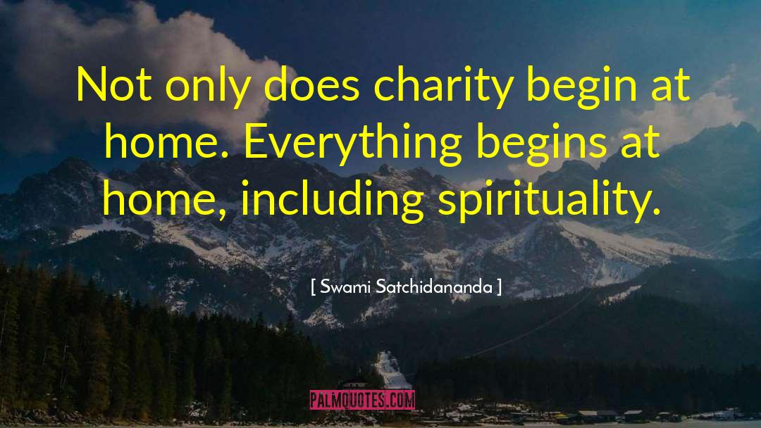 Charity Begins At Home quotes by Swami Satchidananda
