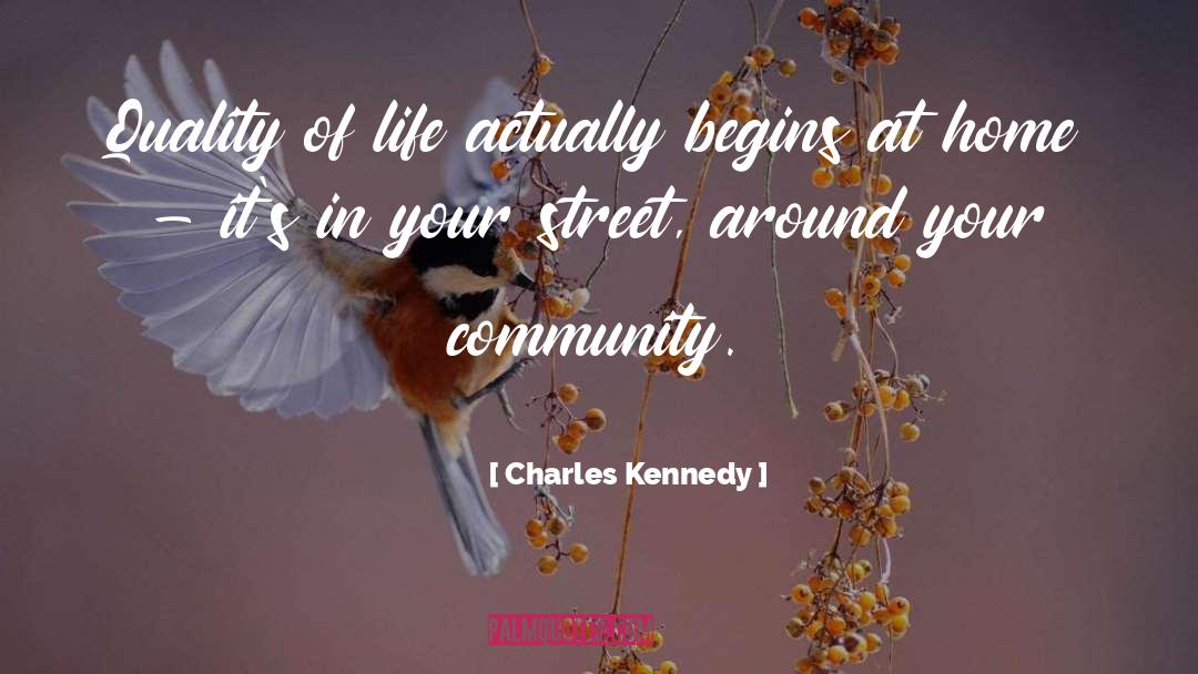 Charity Begins At Home quotes by Charles Kennedy
