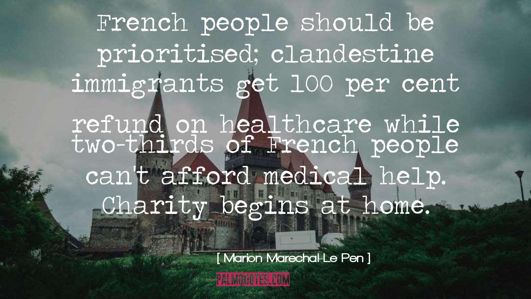 Charity Begins At Home quotes by Marion Marechal-Le Pen