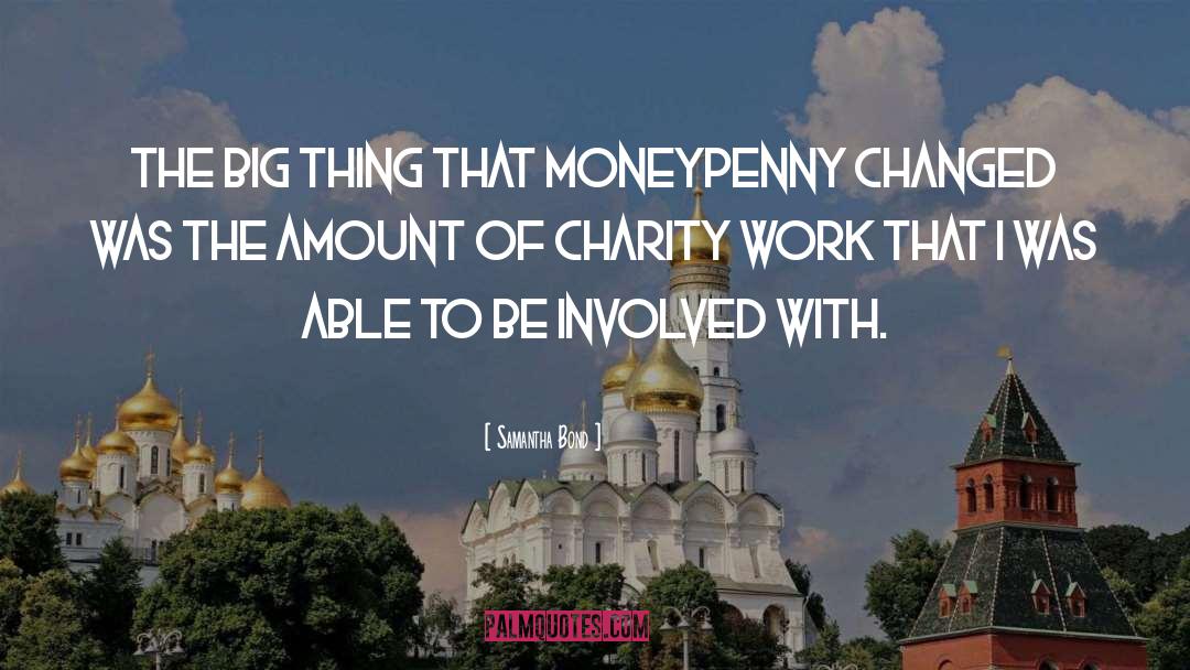 Charity Work quotes by Samantha Bond