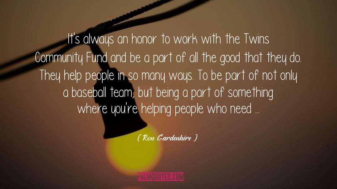 Charity Work quotes by Ron Gardenhire