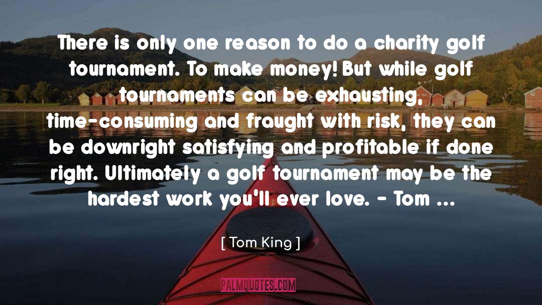 Charity Work quotes by Tom King