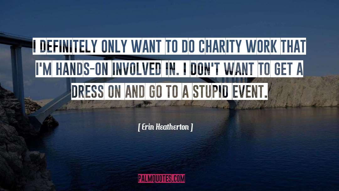 Charity Work quotes by Erin Heatherton