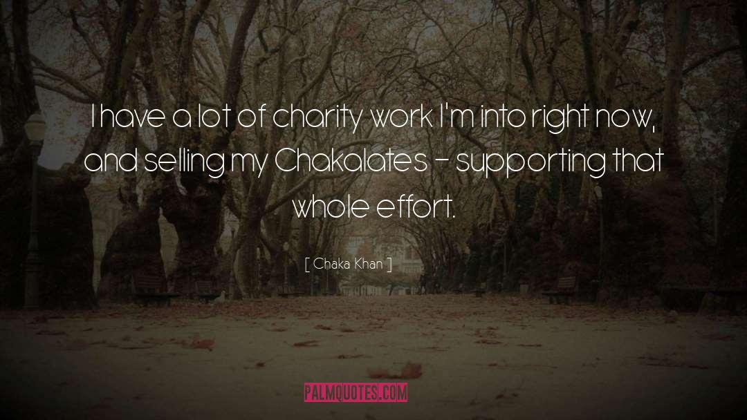 Charity Work quotes by Chaka Khan