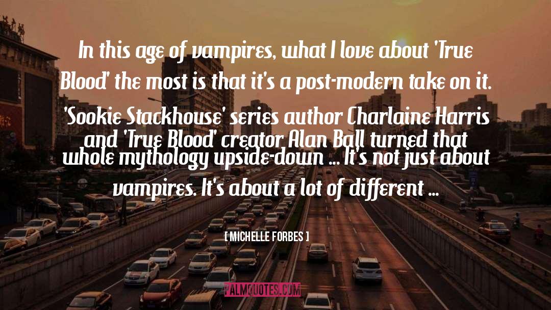 Charlaine Harris quotes by Michelle Forbes