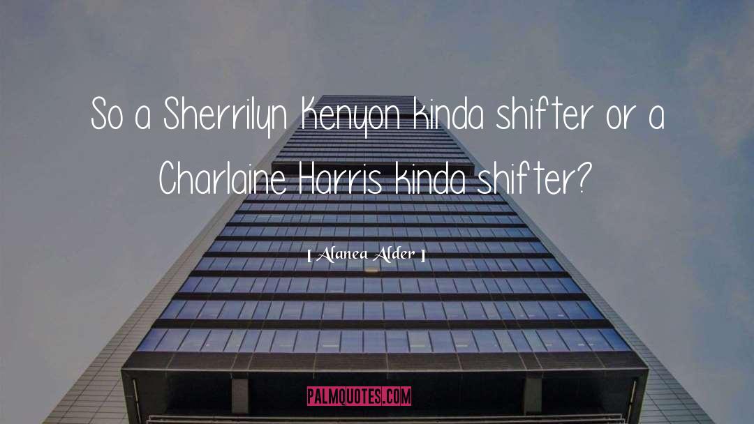 Charlaine Harris quotes by Alanea Alder