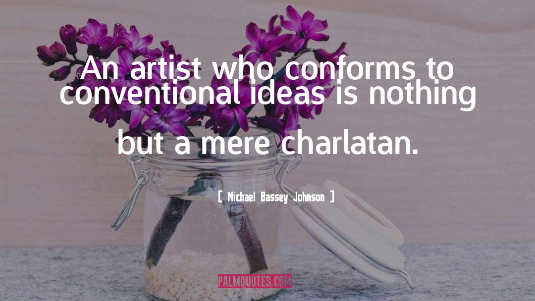 Charlatan quotes by Michael Bassey Johnson