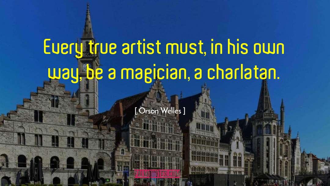 Charlatan quotes by Orson Welles