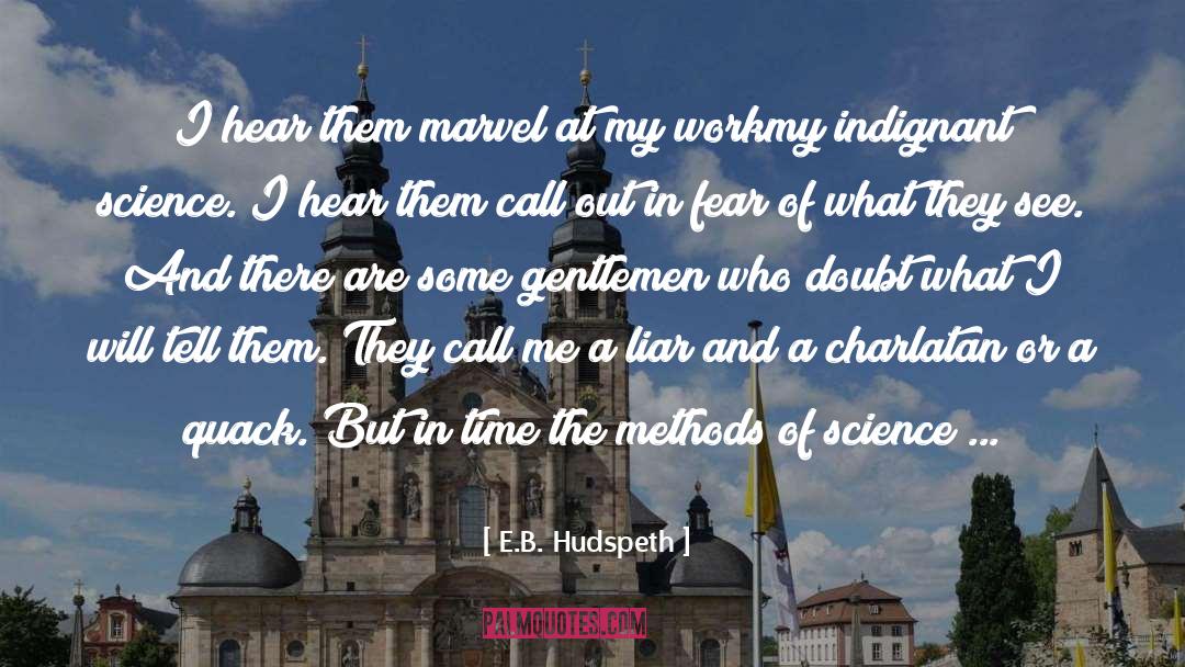 Charlatan quotes by E.B. Hudspeth