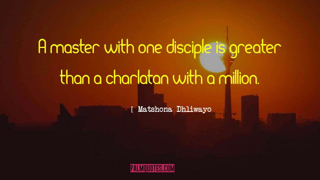 Charlatan quotes by Matshona Dhliwayo