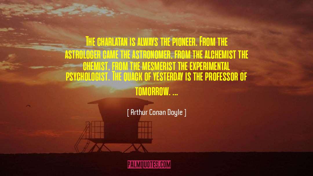 Charlatan quotes by Arthur Conan Doyle