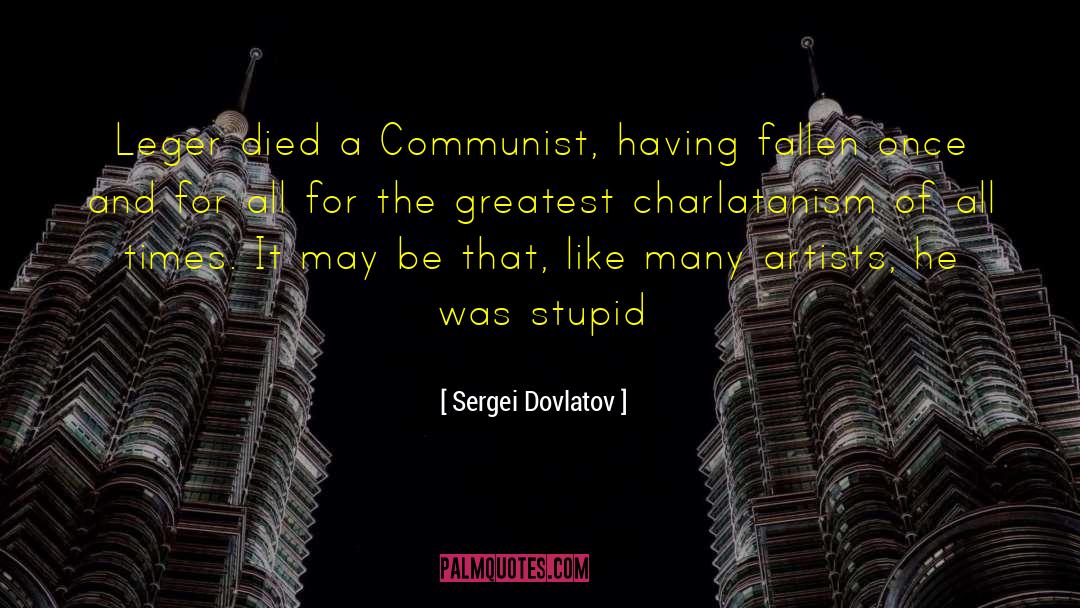 Charlatanism quotes by Sergei Dovlatov