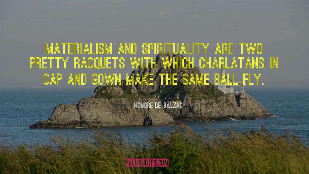 Charlatans quotes by Honore De Balzac