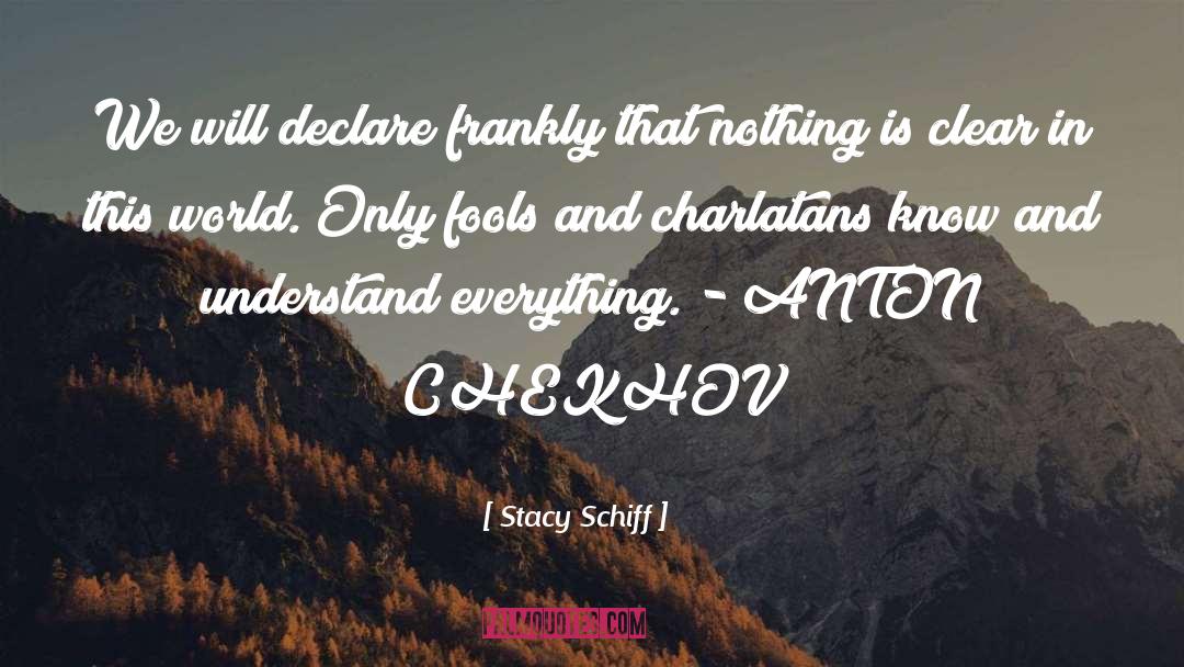 Charlatans quotes by Stacy Schiff
