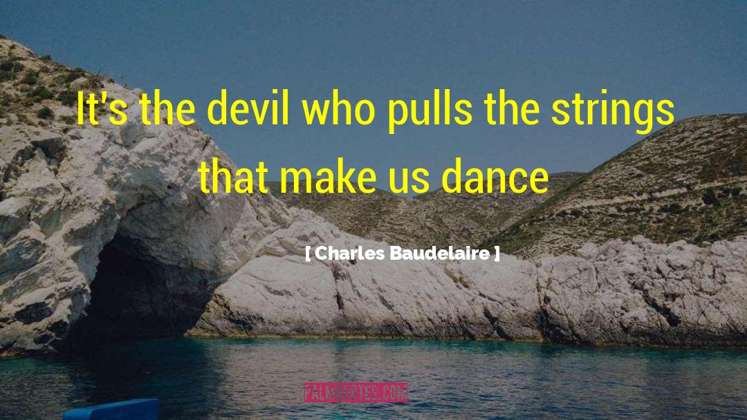 Charles Baudelaire quotes by Charles Baudelaire