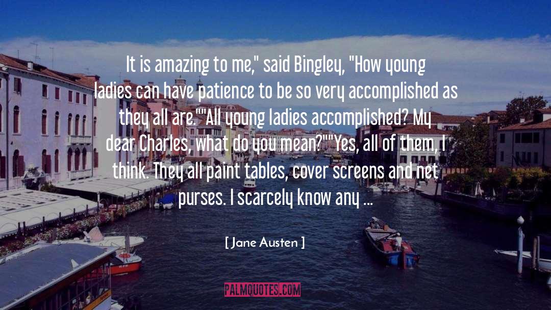 Charles Bingley quotes by Jane Austen