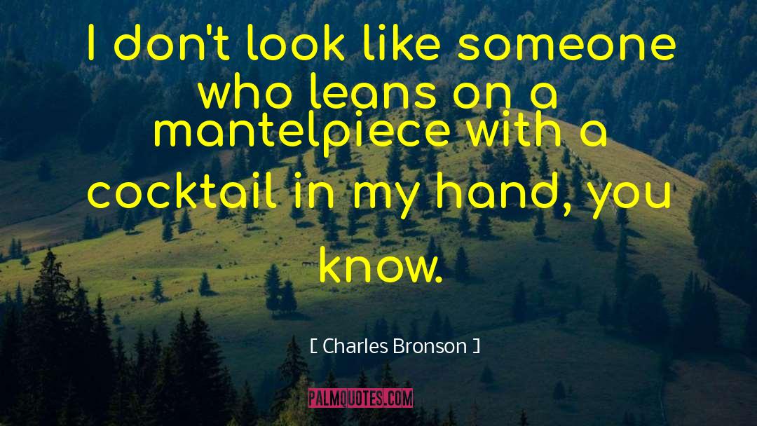 Charles Bronson quotes by Charles Bronson