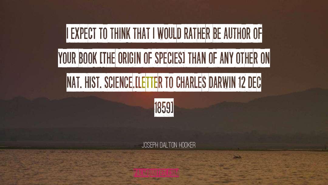 Charles Darwin quotes by Joseph Dalton Hooker