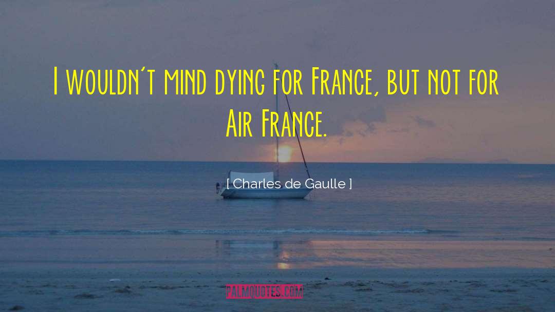 Charles De Gaulle Airport quotes by Charles De Gaulle