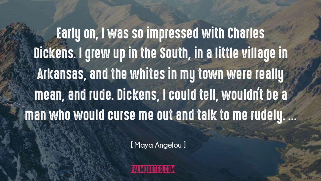 Charles Dickens quotes by Maya Angelou