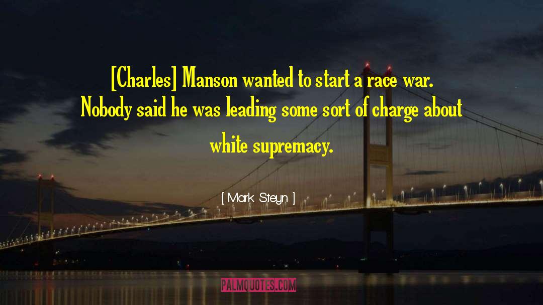 Charles Manson quotes by Mark Steyn